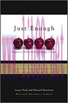 Just Enough: Tools for Creating Success in Your Work and Life 1st Edition,