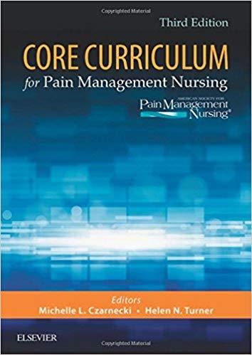 Core Curriculum for Pain Management Nursing 3rd Edition - E-Book