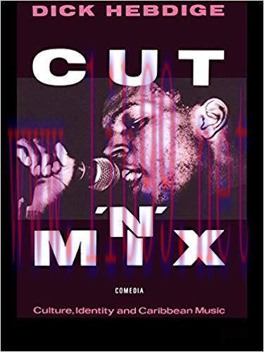 Cut `n&rsquo; Mix: Culture, Identity and Caribbean Music (Comedia) 1st Edition,