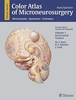 Color Atlas of Microneurosurgery Second Edition, Volume 1 Intracranial Tumors