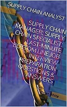 (PDF)SUPPLY CHAIN ANALYST: SUPPLY CHAIN MANAGER: SUPPLY CHAIN SPECIALIST: LAST-MINUTE BOTTOM LI...