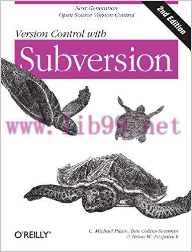 Version Control with Subversion: Next Generation Open Source Version Control 2nd Edition