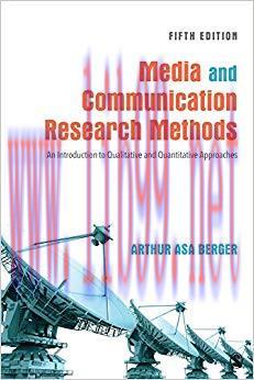 Media and Communication Research Methods: An Introduction to Qualitative and Quantitative Appro...