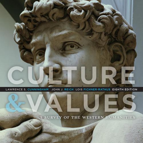 Culture and Values A Survey of the Western Humanities 8th Edition