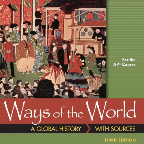 Ways of the World with Sources for AP 3rd Edition - Robert W. Strayer