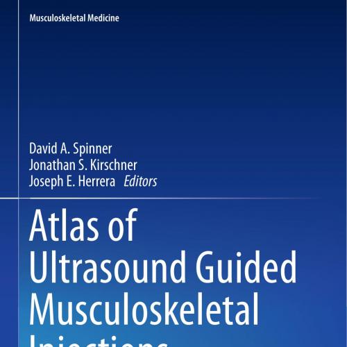 Atlas of Ultrasound Guided Musculoskeletal Injections by Jonathan - Wei Zhi