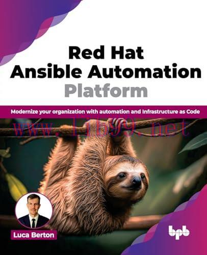 [FOX-Ebook]Red Hat Ansible Automation Platform: Modernize your organization with automation and...