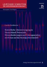 [PDF]Betriebliche Altersversorgung in Deutschland: Potenziale, Herausforderungen und L&ouml;sungsans...