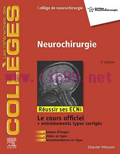 [AME]Neurochirurgie (les r&eacute;f&eacute;rentiels des coll&egrave;ges) (French Edition) (Original PDF From_ Publis...
