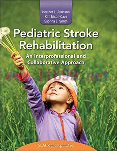 [PDF]Pediatric Stroke Rehabilitation - An Interprofessional and Collaborative Approach