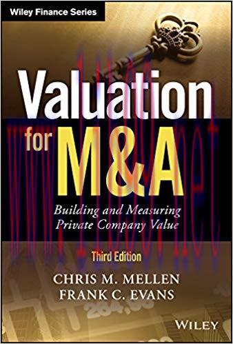 Valuation for M&A: Building and Measuring Private Company Value (Wiley Finance) 3rd Edition,