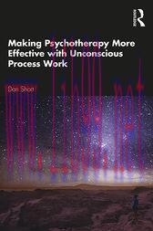 [AME]Making Psychotherapy More Effective with Unconscious Process Work (Original PDF)