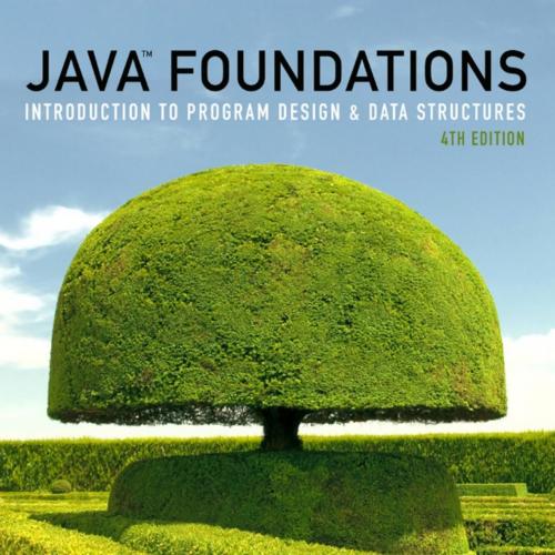 Java Foundations Introduction to Program Design and Data Structures 4th