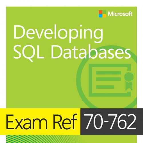 Exam Ref 70-762_ Developing SQL Databases