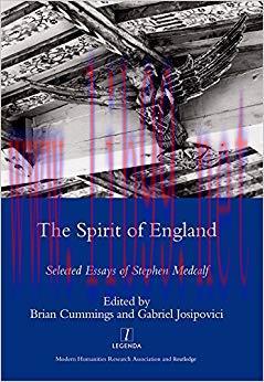 The Spirit of England: Selected Essays of Stephen Medcalf 1st Edition,
