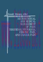 [PDF]Neurosurgical and Medical Management of Pain: Trigeminal Neuralgia, Chronic Pain, and Canc...