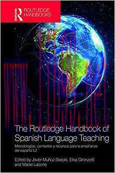 The Routledge Handbook of Spanish Language Teaching (Routledge Spanish Language Handbooks) 1st ...