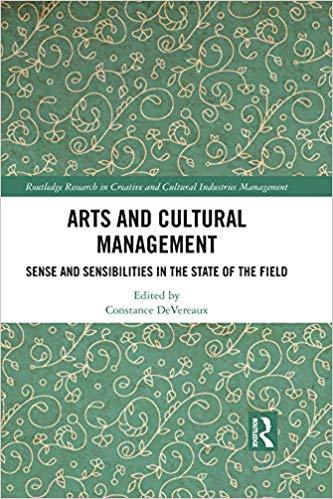 (PDF)Arts and Cultural Management Sense and Sensibilities in the State of the Field (Routledge ...
