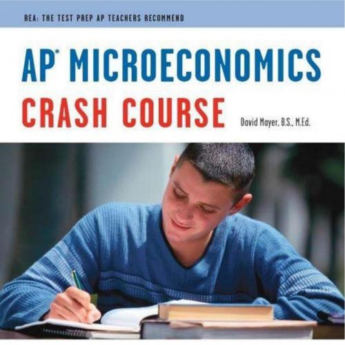 AP(r) Microeconomics Crash Course Book _ Online (Advanced Placement (AP) Crash Course) - Wei Zh...