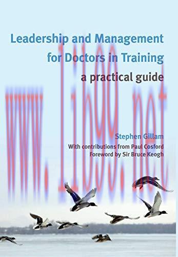 [AME]Leadership and Management for Doctors in Training (A Practical Guide) (Original PDF)