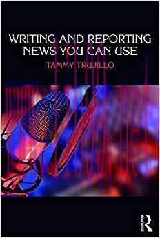 Writing and Reporting News You Can Use 1st Edition,