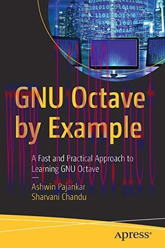[FOX-Ebook]GNU Octave by Example: A Fast and Practical Approach to Learning GNU Octave