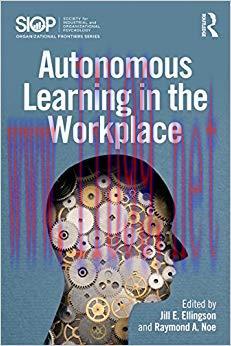 Autonomous Learning in the Workplace (SIOP Organizational Frontiers Series) 1st Edition,