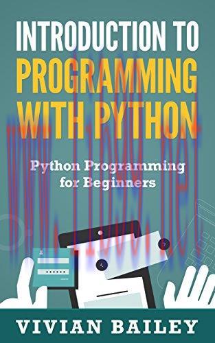 [FOX-Ebook]Introduction to Programming with Python: Python Programming for Beginners