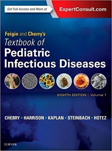 Feigin and Cherry&rsquo;s Textbook of Pediatric Infectious Diseases 2-Volume Set, 8e 8th Edition