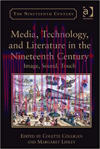 (PDF)Media, Technology, and Literature in the Nineteenth Century: Image, Sound, Touch (The Nine...