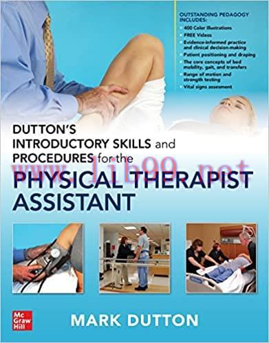 [PDF]Dutton\&rsquo;s Introductory Skills and Procedures for the Physical Therapist Assistant