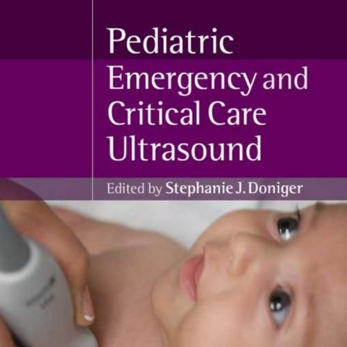 Pediatric Emergency and Critical Care Ultrasound