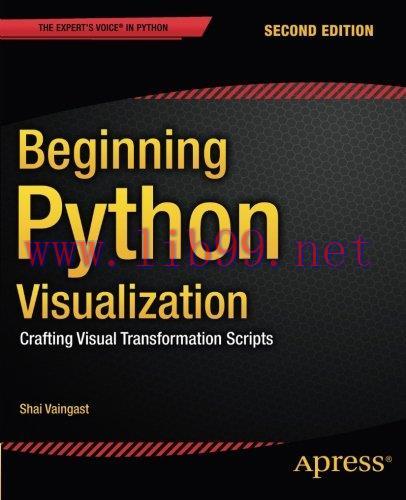 [FOX-Ebook]Beginning Python Visualization: Crafting Visual Transformation Scripts, 2nd Edition