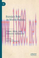 [PDF]Russia&rsquo;s Role in World Politics: Power, Ideas, and Domestic Influences
