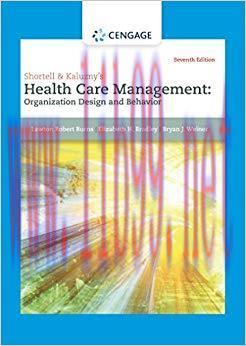 (PDF)Shortell and Kaluzny&rsquo;s Healthcare Management: Organization Design and Behavior 7th Edition