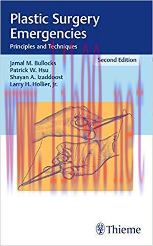 [PDF]Plastic Surgery Emergencies Principles and Techniques 2nd Edition