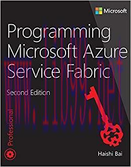 Programming Microsoft Azure Service Fabric (Developer Reference) 2nd Edition,