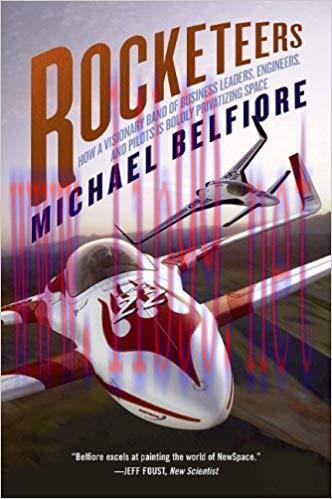 Rocketeers: Visionaries and Daredevils of the New Sp Reprint Edition,