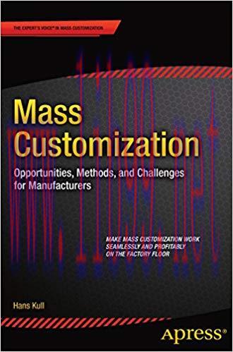 (PDF)Mass Customization: Opportunities, Methods, and Challenges for Manufacturers 1st ed. Editi...