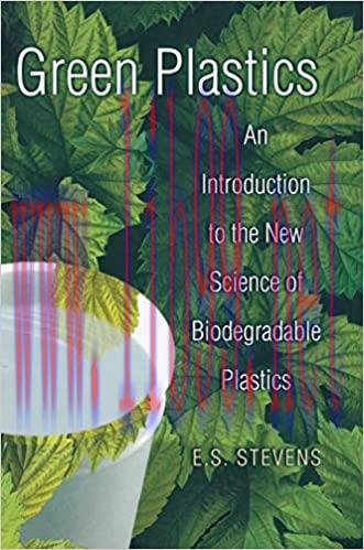 (PDF)Green Plastics: An Introduction to the New Science of Biodegradable Plastics