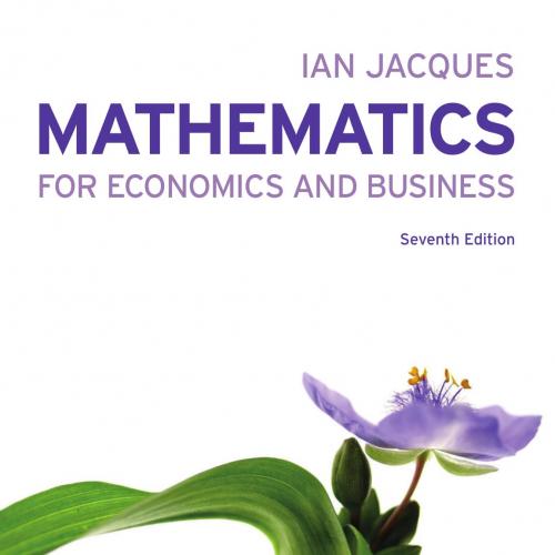 Mathematics for Economics and Business,7th Edition by Ian Jacques