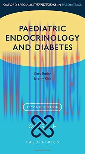 [AME]Paediatric Endocrinology & Diabetes (Oxford Specialist Handbooks in Paediatrics), 2nd Edit...