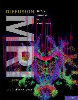 [AME]Diffusion MRI: Theory, Methods, and Applications