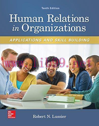 [FOX-Ebook]Human Relations in Organizations: Applications and Skill Building, 10th Edition