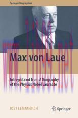 [PDF]Max von Laue: Intrepid and True: A Biography of the Physics Nobel Laureate