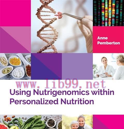 [AME]Using Nutrigenomics within Personalized Nutrition: A Practitioner&rsquo;s Guide (Personalized Nu...