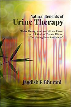 (PDF)Natural Benefits of Urine Therapy: SHIVAMBU &ldquo;Nectar of Life&rdquo; 0th Edition