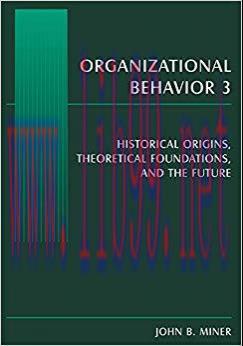 (PDF)Organizational Behavior 3: Historical Origins, Theoretical Foundations, and the Future 1st...