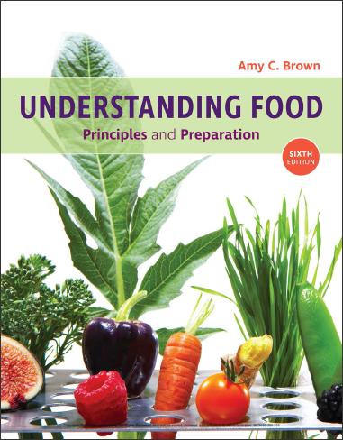 (TB)Understanding Food Principles and Preparation 6th Edition- Amy Christine Brown.zip
