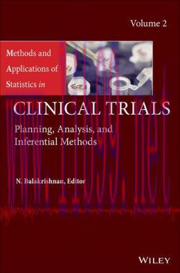 [AME]Methods and Applications of Statistics in Clinical Trials: Volume 2 - Planning, Analysis, ...